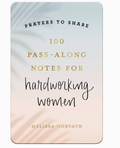 100 Pass-Along Notes for Hardworking Women