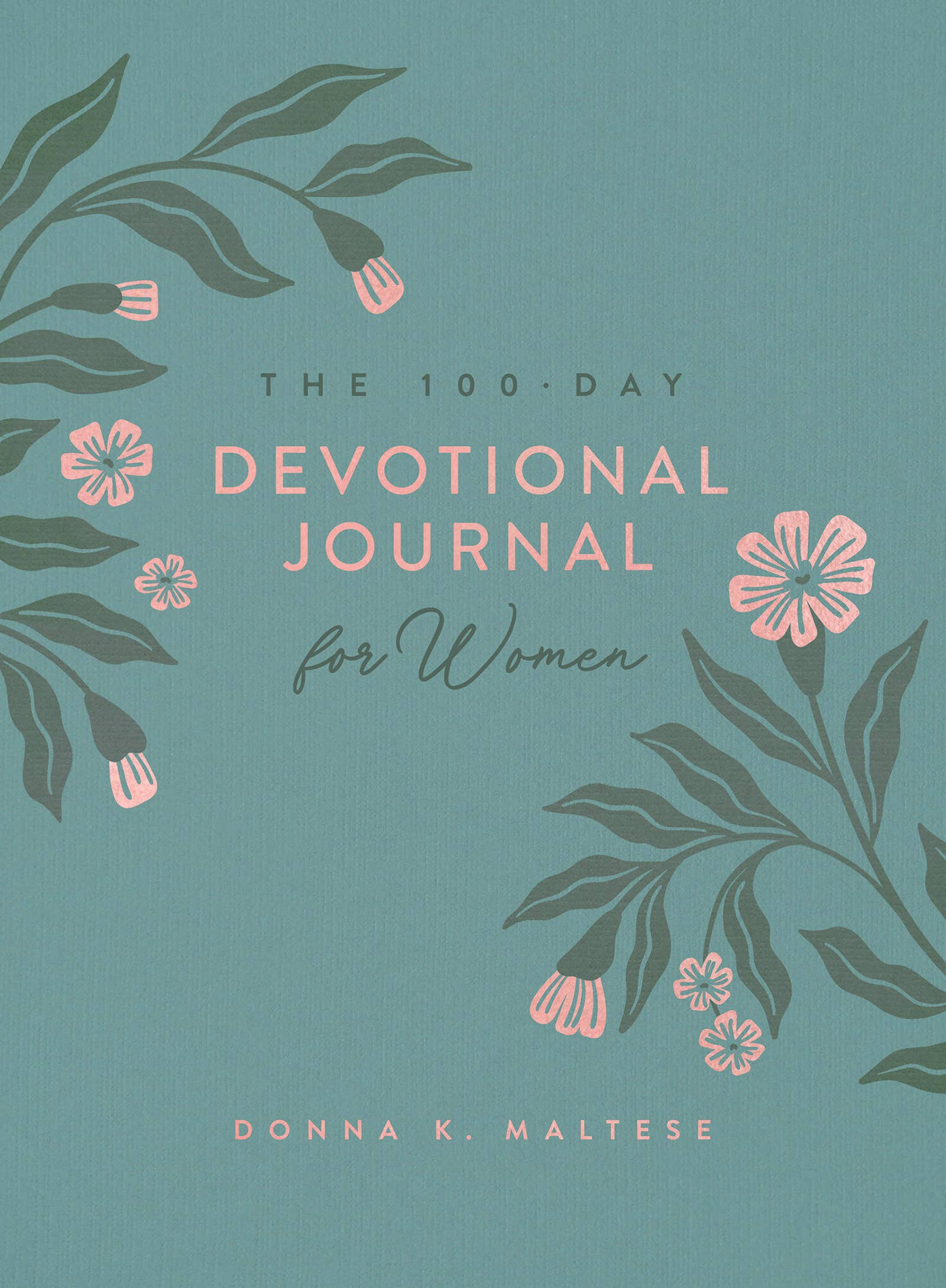The 100-Day Devotional Journal for Women